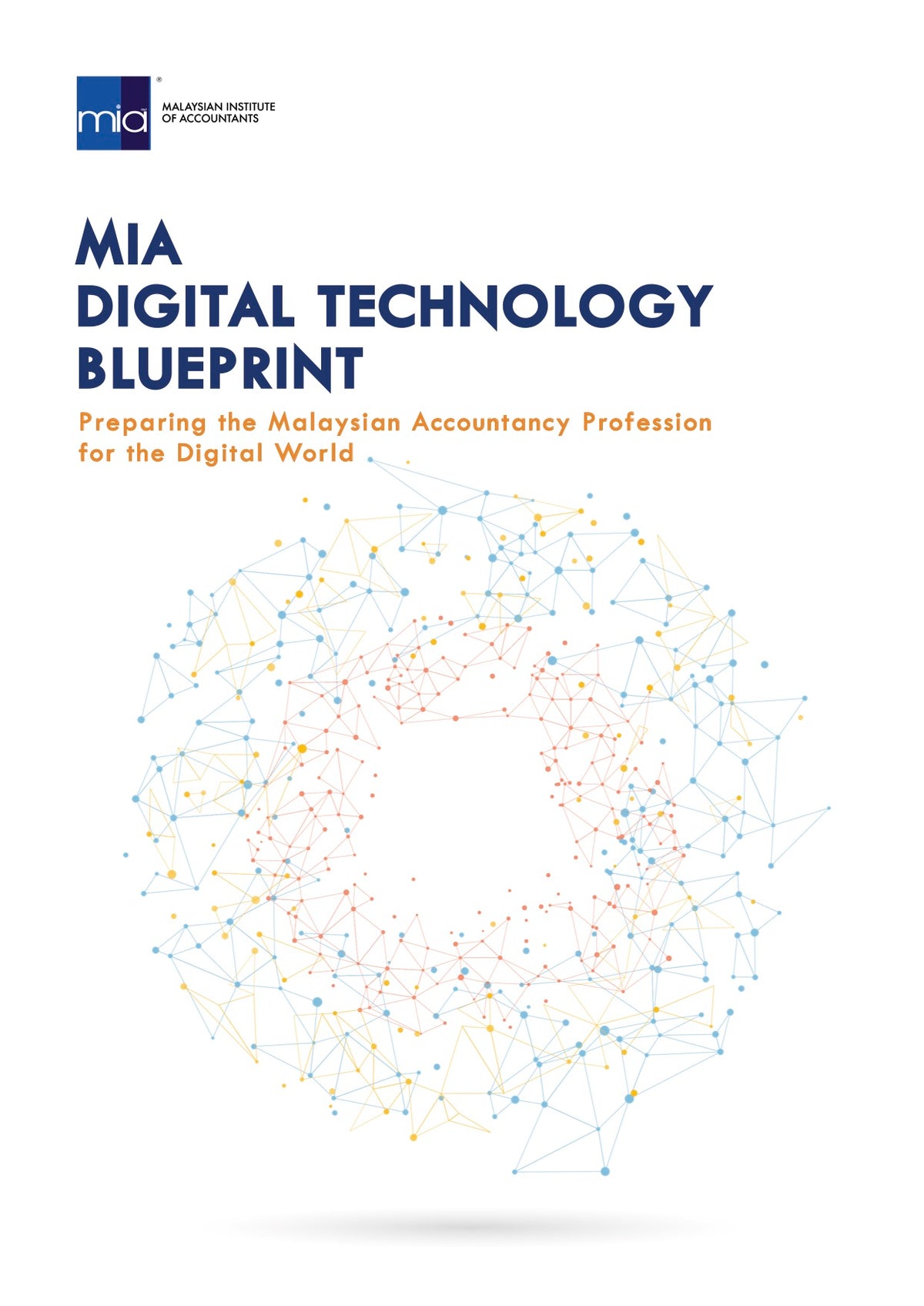 MIA Digital Technology Blueprint: Preparing the Malaysian Accountancy Profession