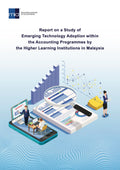 Report on a Study of Emerging Technology Adoption Within the Accounting Programmes by the Higher Learning Institutions in Malaysia