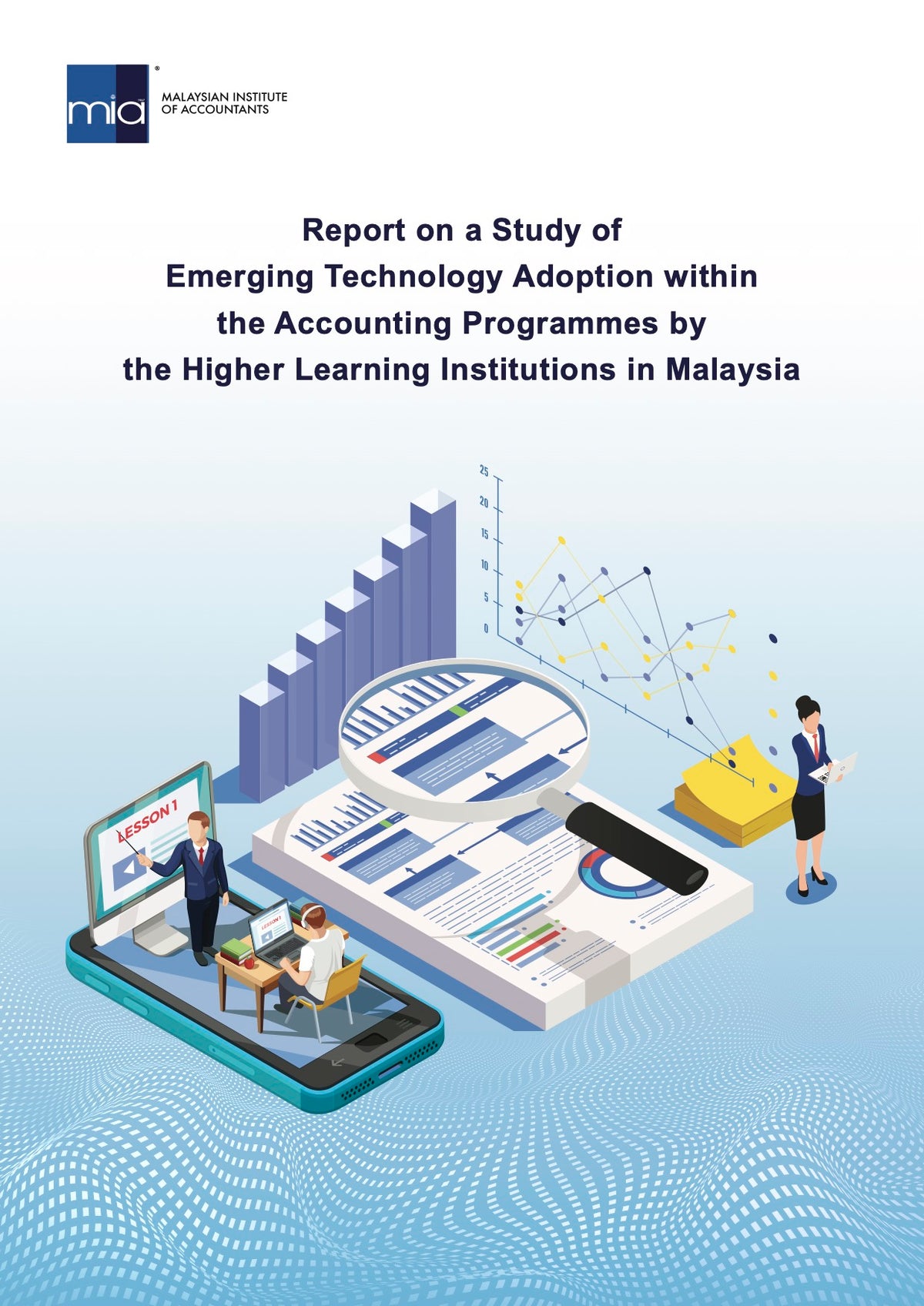 Report on a Study of Emerging Technology Adoption Within the Accounting Programmes by the Higher Learning Institutions in Malaysia